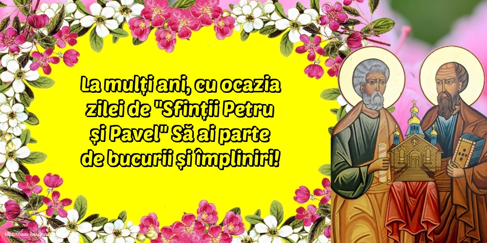Felicitari de Sfintii Petru si Pavel - La multi ani - mesajeurarifelicitari.com