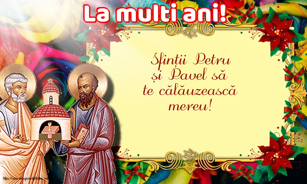 Felicitari de Sfintii Petru si Pavel - La multi ani! - mesajeurarifelicitari.com