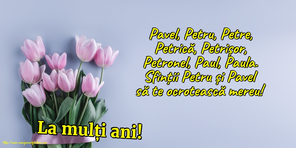 Felicitari de Sfintii Petru si Pavel - La mulți ani! - La multi ani Sfintii Petru si Pavel - mesajeurarifelicitari.com