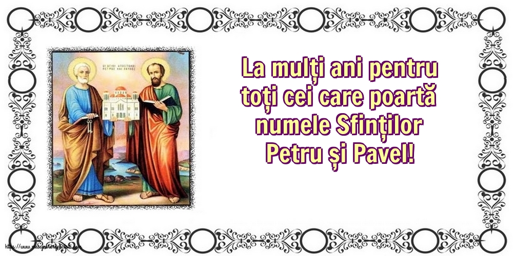 Felicitari de Sfintii Petru si Pavel - La multi ani pentru toti - mesajeurarifelicitari.com