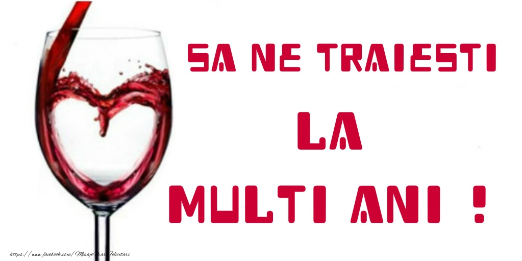 Sa ne traiesti La multi ani!