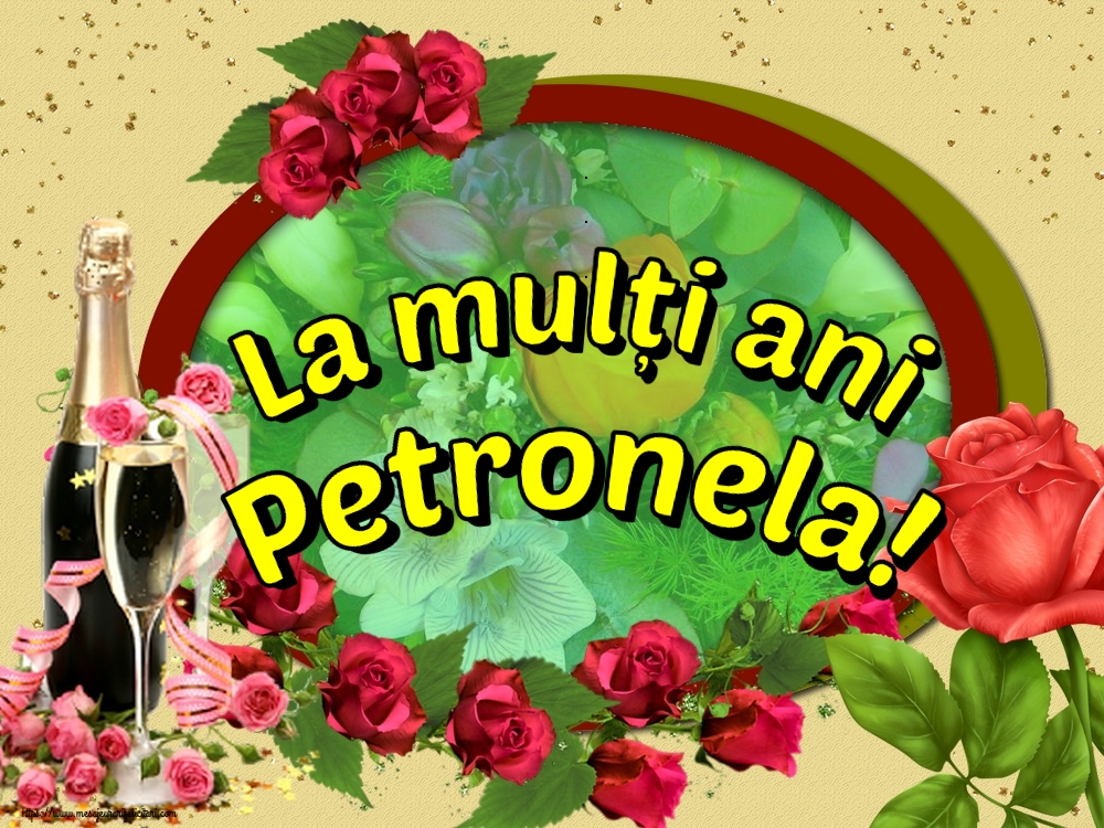 La mulți ani Petronela!
