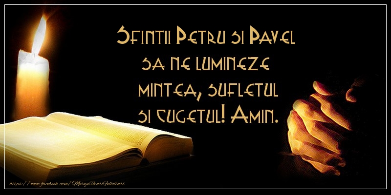 Sfintii Petru si Pavel sa ne lumineze  mintea, sufletul si cugetul! Amin.