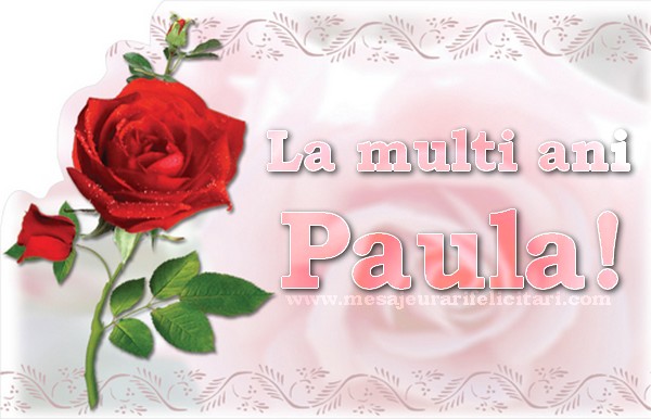 La multi ani, Paula!