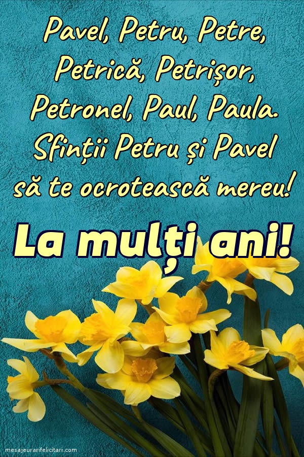 Felicitari de Sfintii Petru si Pavel - La mulți ani! La multi ani Sfintii Petru si Pavel - mesajeurarifelicitari.com