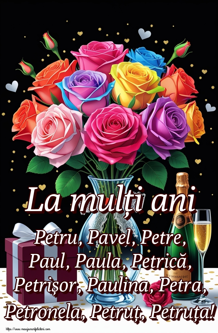 La mulți ani Petru, Pavel, Petre, Paul, Paula, Petrică, Petrișor, Paulina, Petra, Petronela, Petruț, Petruța!