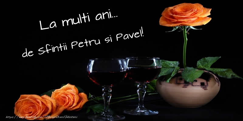 Felicitari de Sfintii Petru si Pavel - La multi ani... de Sfintii Petru si Pavel! - mesajeurarifelicitari.com