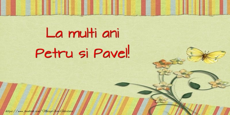 La multi ani Petru si Pavel!