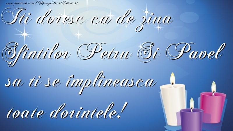 Felicitari de Sfintii Petru si Pavel - Sfintilor Petru si Pavel - mesajeurarifelicitari.com