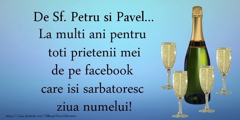 Felicitari de Sfintii Petru si Pavel - De Sf. Petru si Pavel ... La multi ani pentru toti prietenii mei de pe facebook care isi sarbatoresc ziua numelui! - mesajeurarifelicitari.com
