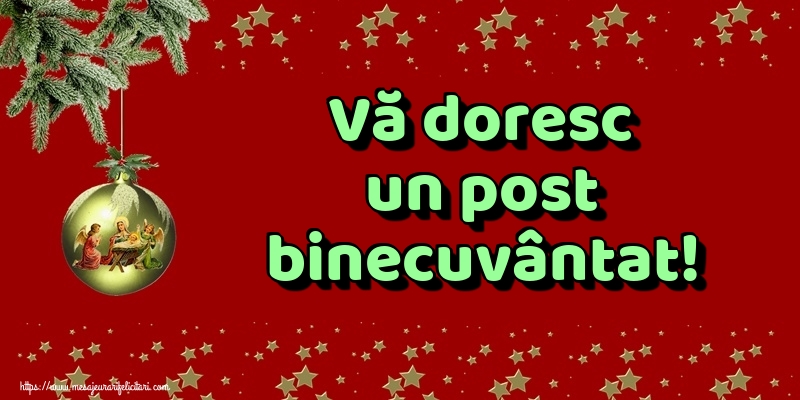 Vă doresc un post binecuvântat!