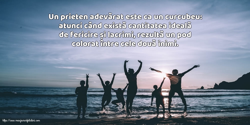 Un prieten adevărat este ca un curcubeu