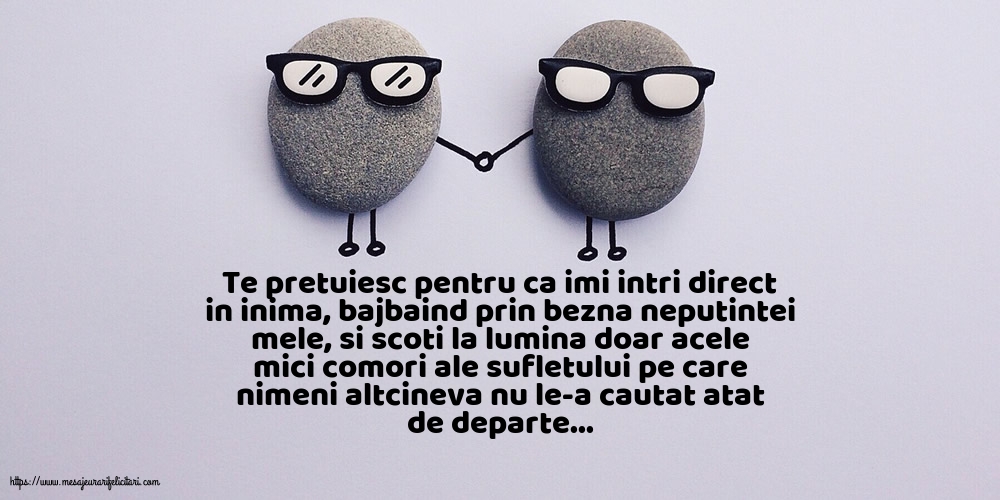 Prietenie Te pretuiesc pentru ca imi intri direct in inima