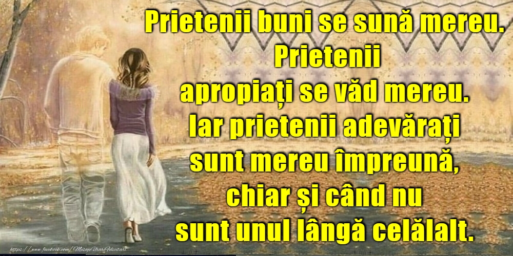 Prietenii buni se suna mereu.