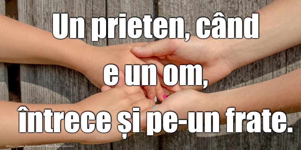 Felicitari de prietenie - Un prieten, cand e un om, - mesajeurarifelicitari.com