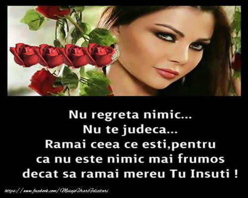 Felicitari de prietenie - Ramai ceea ce esti, pentru ca nu este nimic mai frumos decat sa ramai mereu tu insuti! - mesajeurarifelicitari.com