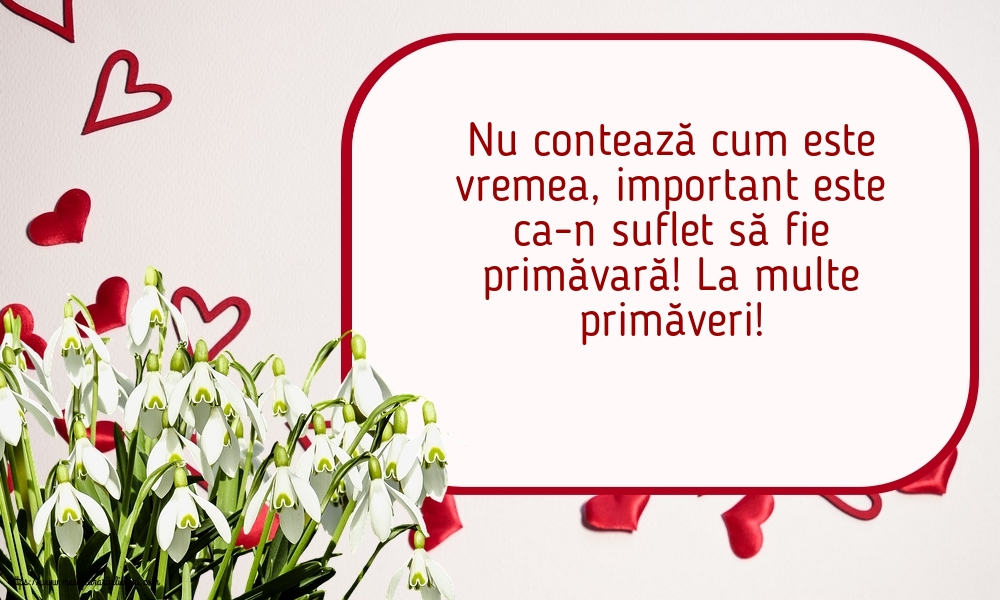 La multe primăveri!