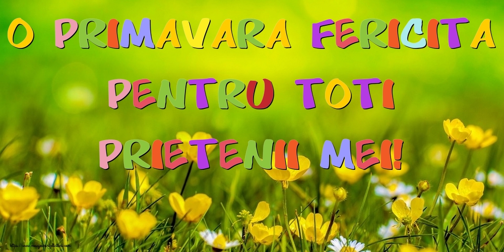 O primavara fericita pentru toti prietenii mei!