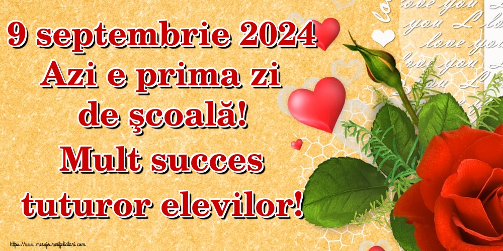 Felicitari Primul Clopoțel - 9 septembrie 2024 Azi e prima zi de şcoală! Mult succes tuturor elevilor! - mesajeurarifelicitari.com