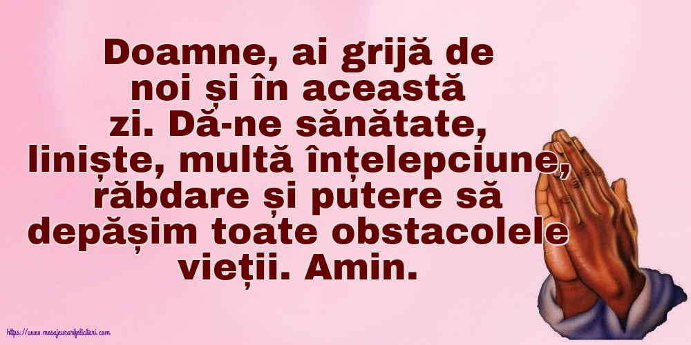 Imagini religioase - Doamne, ai grijă de noi și în această zi! - mesajeurarifelicitari.com