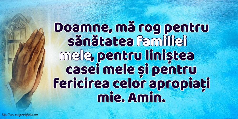 Religioase Doamne, mă rog pentru sănătatea familiei mele!