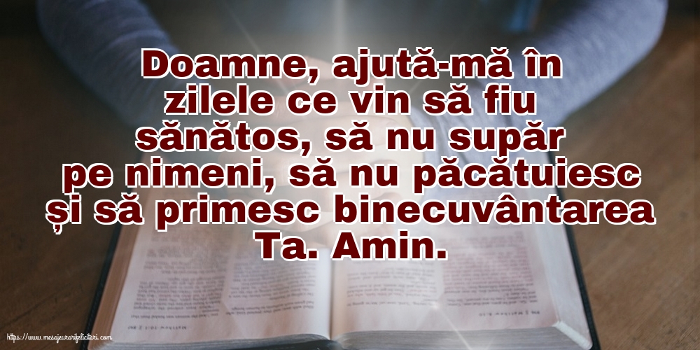Religioase Doamne, ajută-mă în zilele ce vin să fiu sănătos