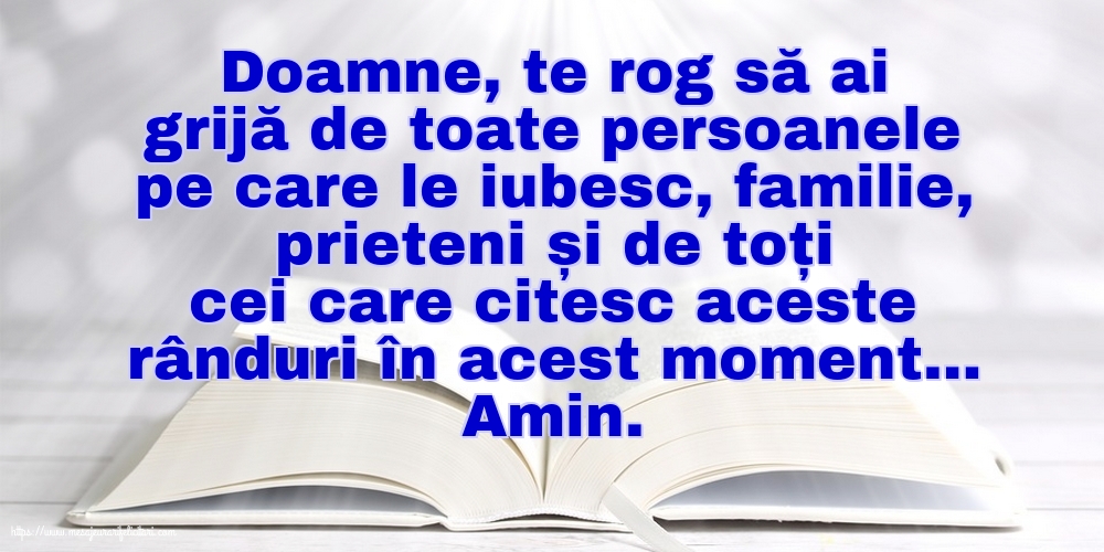 Imagini religioase - Doamne, te rog să ai grijă de toate persoanele pe care le iubesc. - mesajeurarifelicitari.com