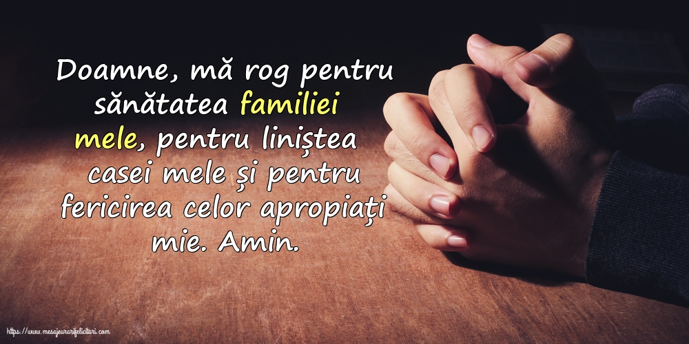 Religioase Doamne, mă rog pentru sănătatea familiei mele!