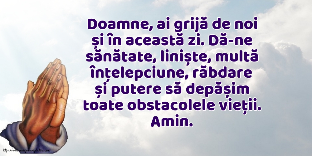 Religioase Doamne, ai grijă de noi și în această zi!