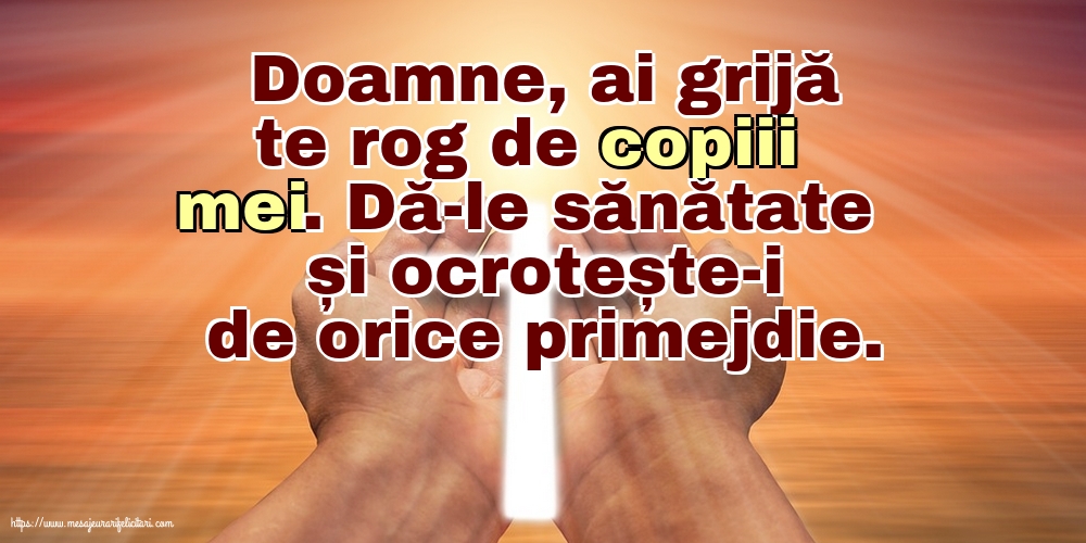 Religioase Doamne, ai grijă te rog de copiii mei.