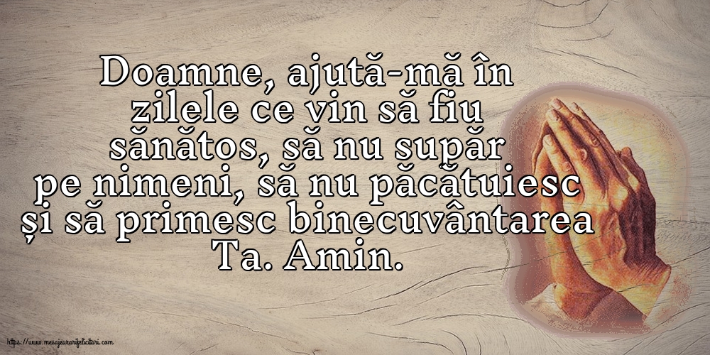 Religioase Doamne, ajută-mă în zilele ce vin să fiu sănătos