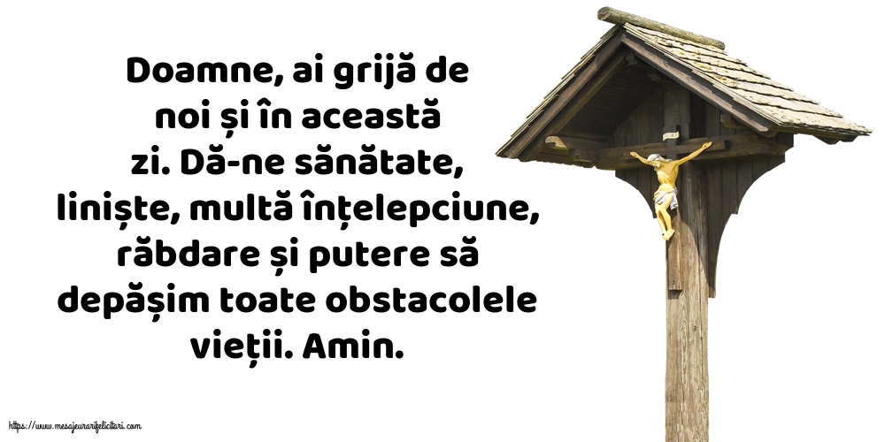 Religioase Doamne, ai grijă de noi și în această zi!