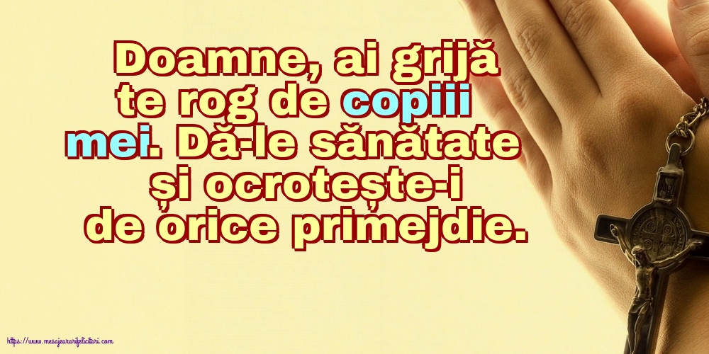 Religioase Doamne, ai grijă te rog de copiii mei.