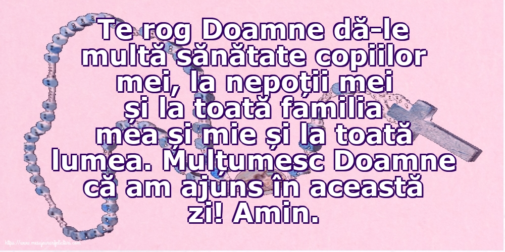 Religioase Mulțumesc Doamne că am ajuns în această zi! Amin.