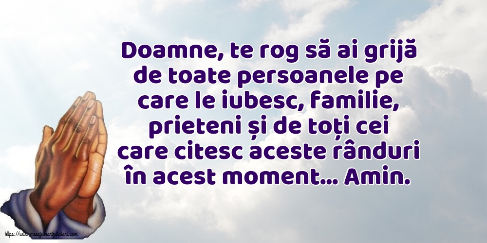Religioase Doamne, te rog să ai grijă de toate persoanele pe care le iubesc.