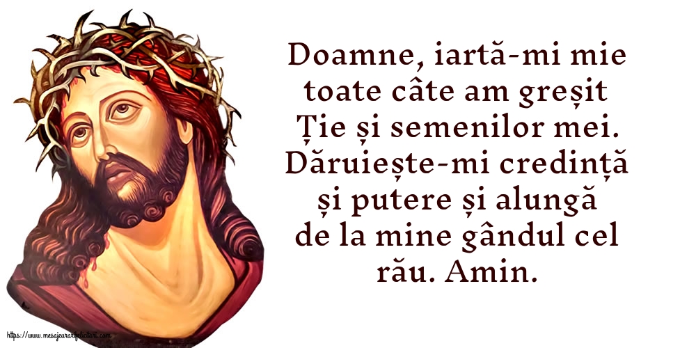 Imagini religioase - Doamne, iartă-mi mie toate câte am greșit Ție și semenilor mei - mesajeurarifelicitari.com