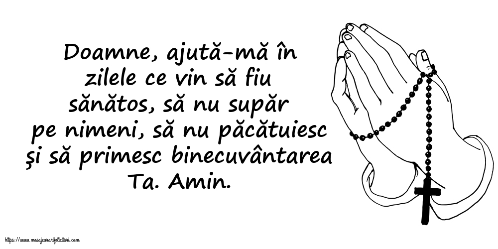 Religioase Doamne, ajută-mă în zilele ce vin să fiu sănătos