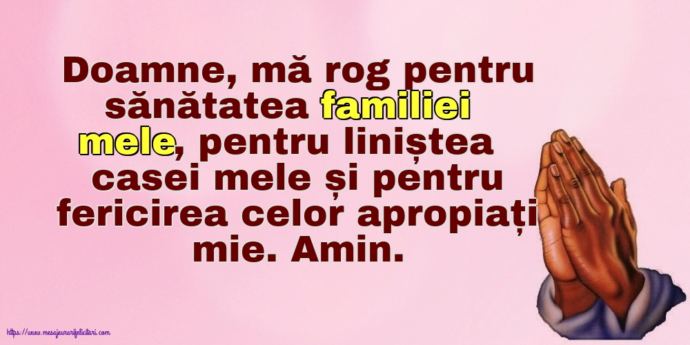 Religioase Doamne, mă rog pentru sănătatea familiei mele!