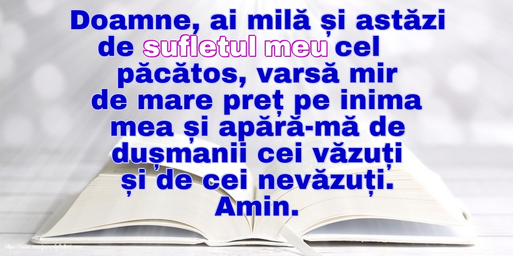 Religioase Doamne, ai milă și astăzi de sufletul meu cel păcătos!