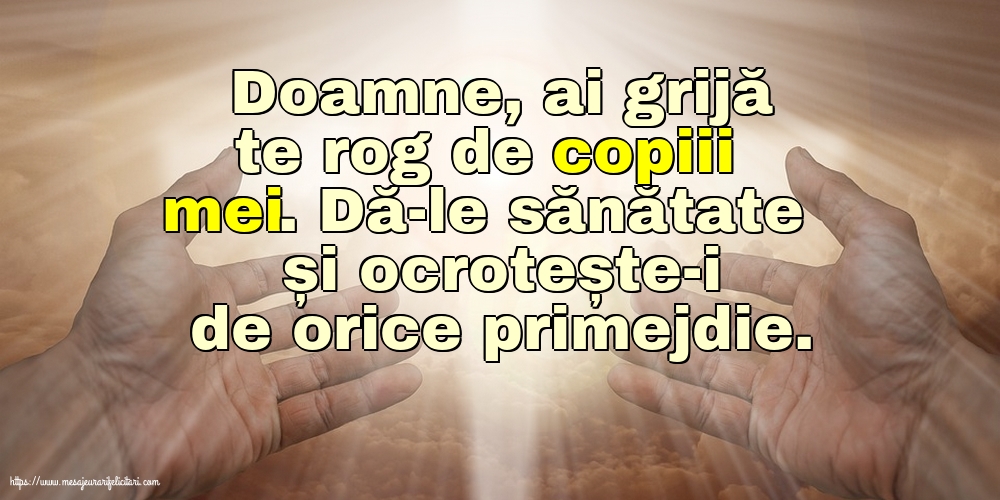 Religioase Doamne, ai grijă te rog de copiii mei.