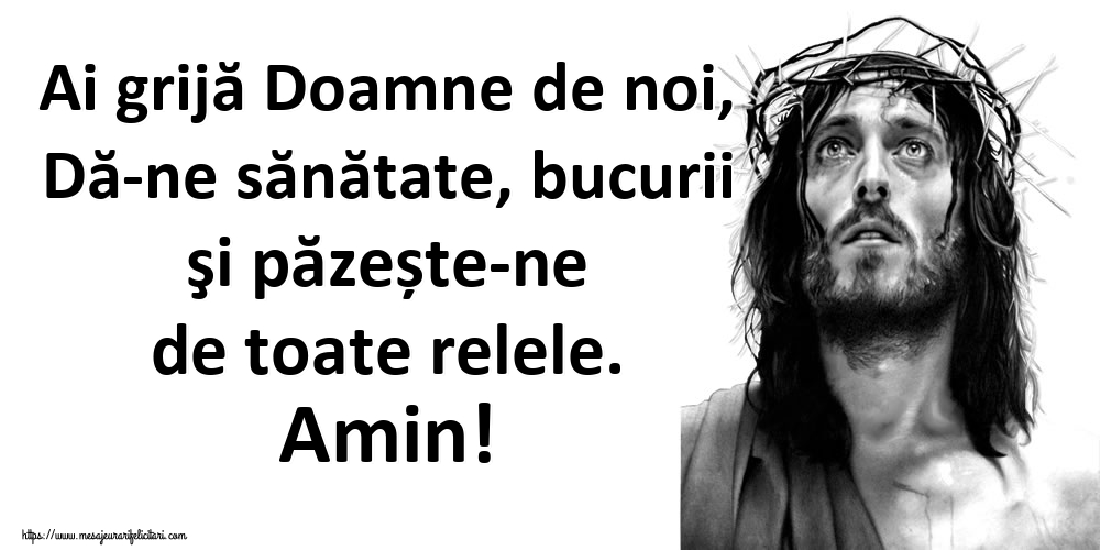 Imagini religioase - Ai grijă Doamne de noi, Dă-ne sănătate, bucurii şi păzește-ne de toate relele. Amin! - mesajeurarifelicitari.com