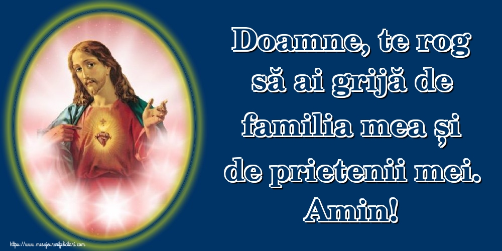 Imagini religioase - Doamne, te rog să ai grijă de familia mea și de prietenii mei. Amin! - mesajeurarifelicitari.com