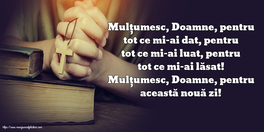 Religioase Mulțumesc, Doamne, pentru această nouă zi!