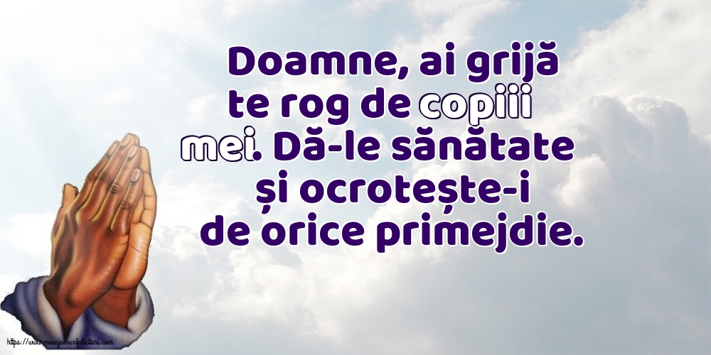 Religioase Doamne, ai grijă te rog de copiii mei.