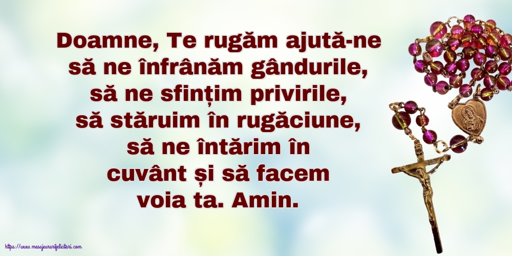 Religioase Doamne, Te rugăm ajută-ne să ne înfrânăm gândurile