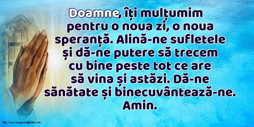 Religioase Doamne, îți mulțumim pentru o noua zi, o noua speranță