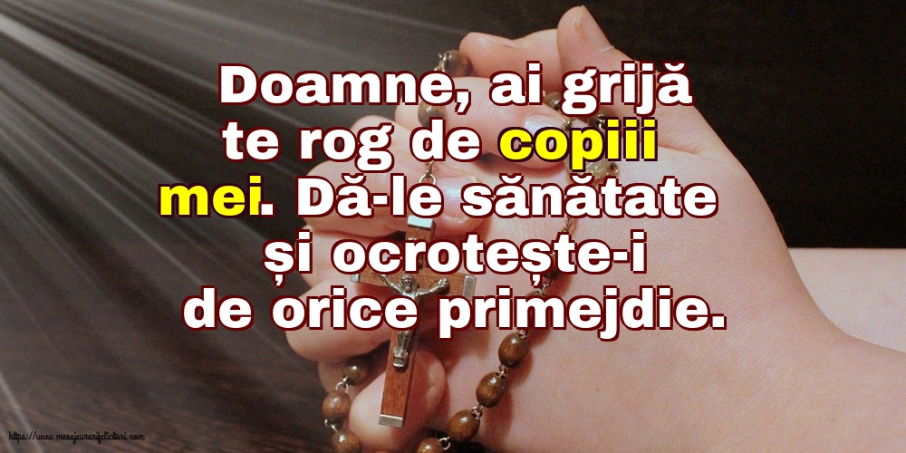 Religioase Doamne, ai grijă te rog de copiii mei.