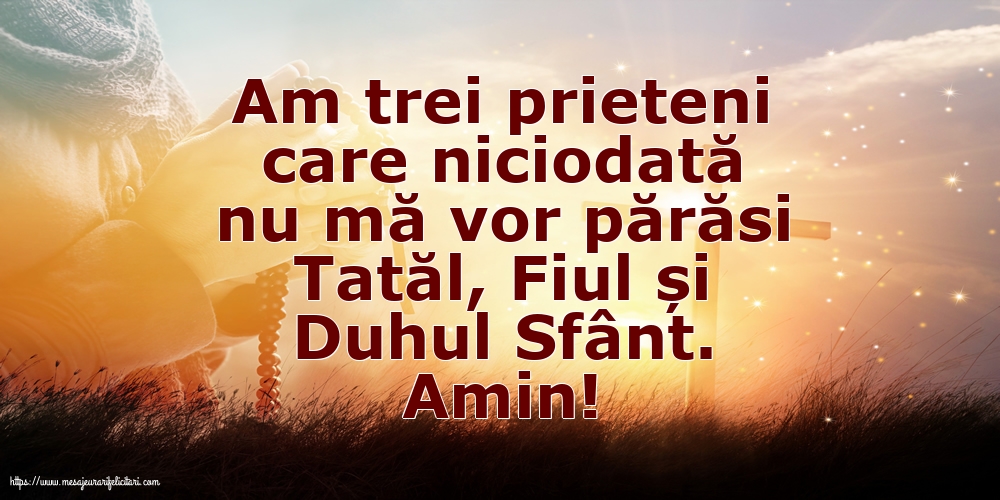 Imagini religioase - Amin! Tatăl, Fiul și Duhul Sfânt - mesajeurarifelicitari.com