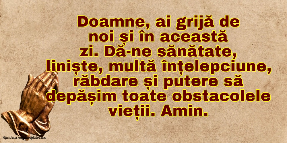 Religioase Doamne, ai grijă de noi și în această zi!