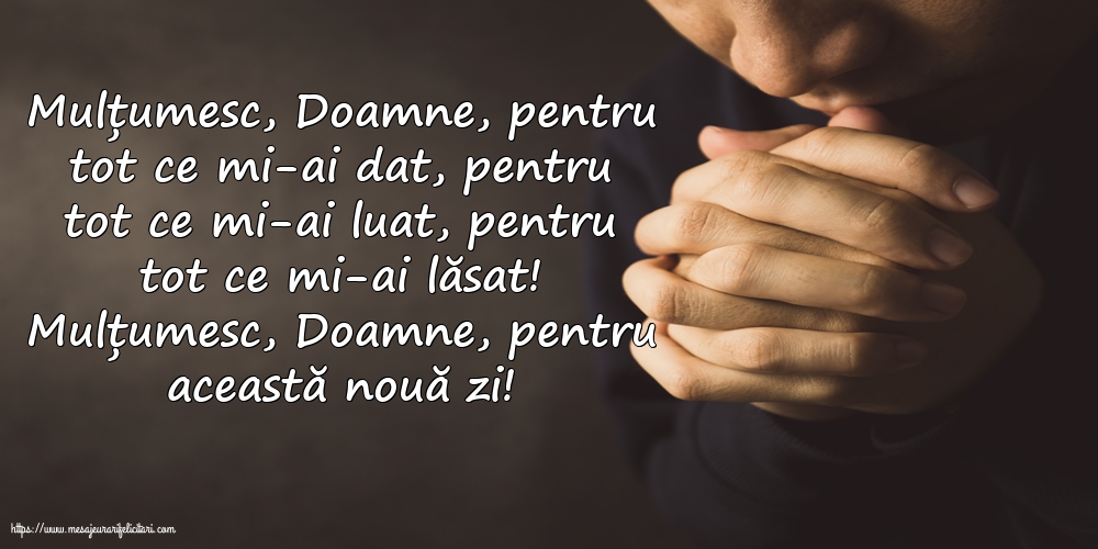 Religioase Mulțumesc, Doamne, pentru această nouă zi!